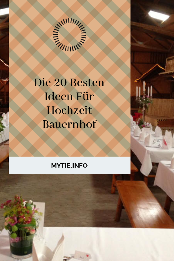 Die 20 Besten Ideen Für Hochzeit Bauernhof